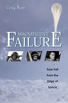 portada Magnificent Failure: Free Fall from the Edge of Space (en Inglés)