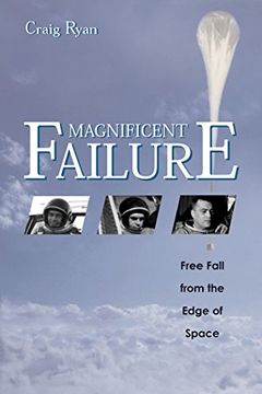 portada Magnificent Failure: Free Fall From the Edge of Space (en Inglés)