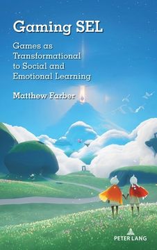 portada Gaming SEL: Games as Transformational to Social and Emotional Learning (en Inglés)