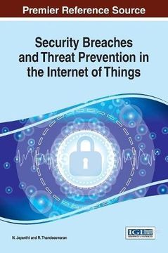 portada Security Breaches and Threat Prevention in the Internet of Things (Advances in Information Security, Privacy, and Ethics)