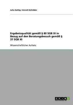 portada Ergebnisqualität gemäß § 80 SGB XI in Bezug auf den Beratungsbesuch gemäß § 37 SGB XI (German Edition)