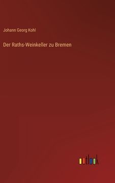 portada Der Raths-Weinkeller zu Bremen (en Alemán)