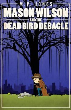 portada Mason Wilson And The Dead Bird Debacle (in English)