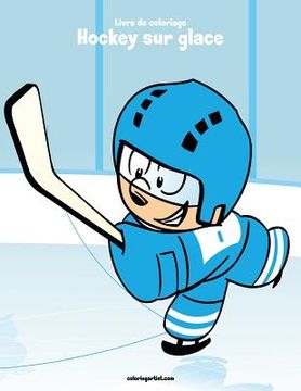 portada Livre de coloriage Hockey sur glace 1 (en Francés)