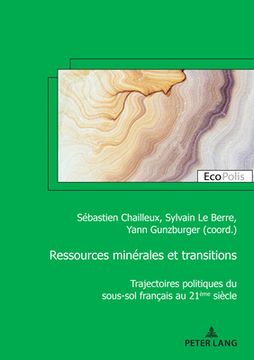portada Ressources minérales et transitions: Trajectoires politiques du sous-sol français au 21ème siècle (in French)