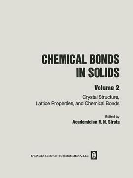 portada Chemical Bonds in Solids: Volume 2: Crystal Structure, Lattice Properties, and Chemical Bonds (en Inglés)