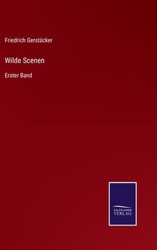 portada Wilde Scenen: Erster Band (en Alemán)