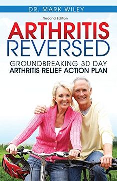 portada Arthritis Reversed: 30 Days to Lasting Relief from Joint Pain and Arthritis