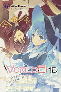 portada Worldend: What do you do at the end of the World? Are you Busy? Will you Save us? Ex: 6 (en Inglés)