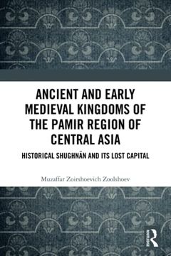 portada Ancient and Early Medieval Kingdoms of the Pamir Region of Central Asia 