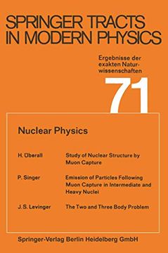 Nuclear Physics (Springer Tracts in Modern Physics, 71) (en Inglés)