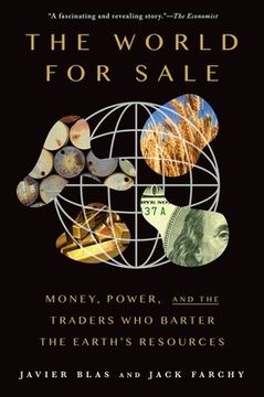 portada The World for Sale: Money, Power, and the Traders who Barter the Earth&#39; S Resources