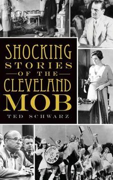 portada Shocking Stories of the Cleveland Mob (en Inglés)