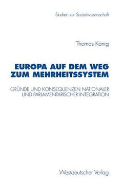 portada europa auf dem weg zum mehrheitssystem: gr nde und konsequenzen nationaler und parlamentarischer integration