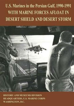 portada U.S. Marines in the Persian Gulf, 1990-1991: With Marine Forces Afloat in Desert Shield and Desert Storm (en Inglés)