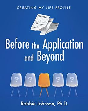 portada Before the Application and Beyond: Creating my Life Profile (en Inglés)