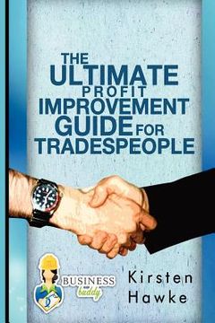 portada the ultimate profit improvement guide for tradespeople (en Inglés)