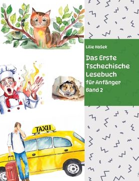 portada Das Erste Tschechische Lesebuch für Anfänger Band 2: Stufe A2 Zweisprachig mit Tschechisch-deutscher Übersetzung (in German)