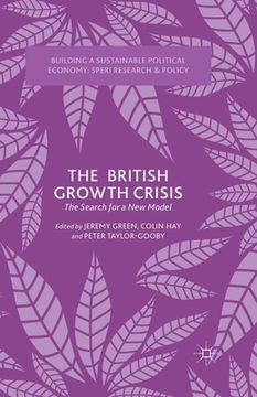 portada The British Growth Crisis: The Search for a New Model (en Inglés)