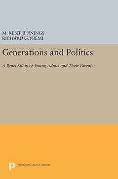 portada Generations and Politics: A Panel Study of Young Adults and Their Parents (Princeton Legacy Library) (en Inglés)