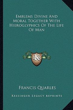 portada emblems divine and moral together with hieroglyphics of the life of man (en Inglés)