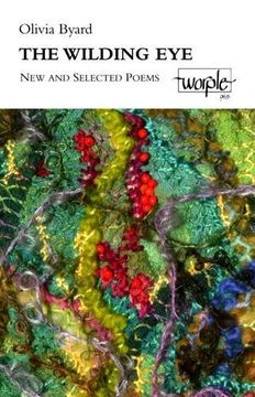 portada The Wilding Eye: New and Selected Poems (en Inglés)
