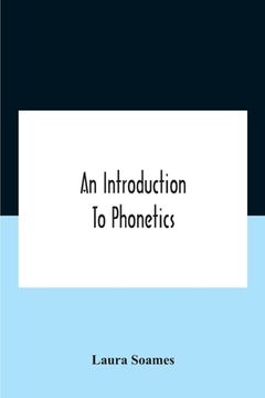 portada An Introduction To Phonetics (English, French, And German), With Reading Lessons And Exercises With A Preface By Dorothea Beale 