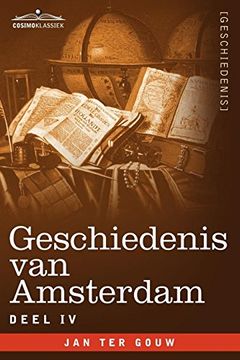 portada Geschiedenis van Amsterdam - Deel iv - in Zeven Delen (en Holandés)