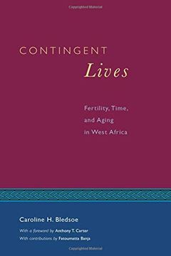 portada Contingent Lives: Fertility, Time, and Aging in West Africa 