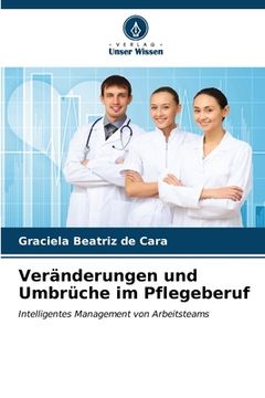 portada Veränderungen und Umbrüche im Pflegeberuf (in German)