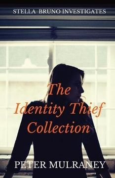 portada The Identity Thief Collection: Stella Bruno Investigates (Stella Bruno Collections)