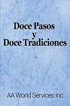 portada Doce Pasos y Doce Tradiciones (in English)