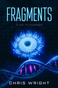 portada Fragments - A Sci-Fi/Horror: The sequel to Survival: The rules of reality have now changed (en Inglés)