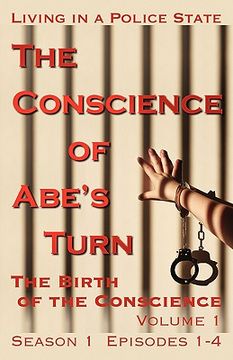 portada the conscience of abe's turn: the birth of the conscience, volume 1 (season 1, episodes 1-4) (en Inglés)