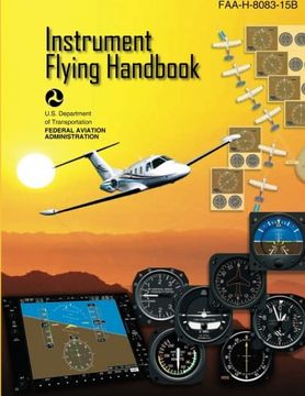 portada Instrument Flying Handbook: Faa Handbook: Faa-H-8083-15B (en Inglés)