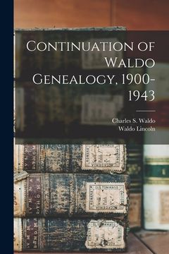 portada Continuation of Waldo Genealogy, 1900-1943
