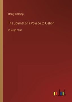 portada The Journal of a Voyage to Lisbon: in large print