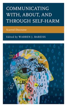portada Communicating With, About, and Through Self-Harm: Scarred Discourse (Lexington Studies in Health Communication) 
