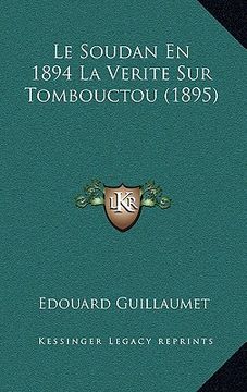 portada Le Soudan En 1894 La Verite Sur Tombouctou (1895) (en Francés)