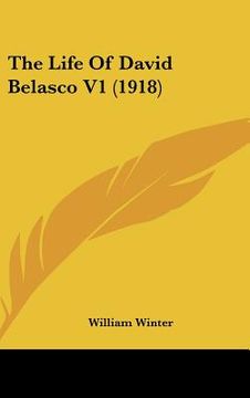 portada the life of david belasco v1 (1918) (in English)