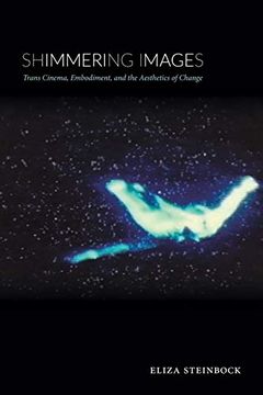 portada Shimmering Images: Trans Cinema, Embodiment, and the Aesthetics of Change 