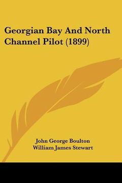 portada georgian bay and north channel pilot (1899) (in English)