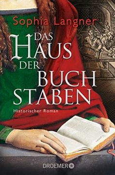 portada Das Haus der Buchstaben: Historischer Roman (Die Geschichte der Buchdruckerin Magdalena Morhart, Band 2) (en Alemán)
