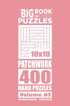 portada The Big Book of Logic Puzzles - Patchwork 400 Hard (Volume 63)