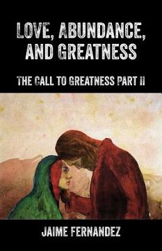 portada LOVE, Abundance, and Greatness: The Call to Greatness Part II (en Inglés)