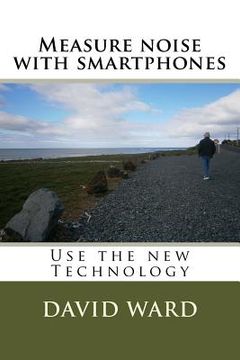portada Measure noise with smartphones: Use the new Technology (en Inglés)