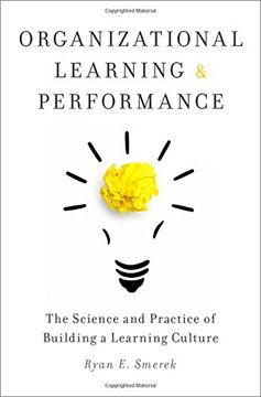 portada Organizational Learning and Performance: The Science and Practice of Building a Learning Culture