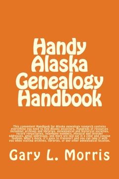 portada Handy Alaska Genealogy Handbook: A convenient handbook containing everything you need for Alaska Genealogy research