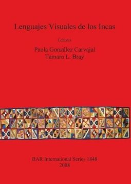 portada Lenguajes Visuales de los Incas (1848) (British Archaeological Reports International Series) (in English)