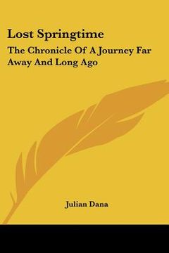 portada lost springtime: the chronicle of a journey far away and long ago